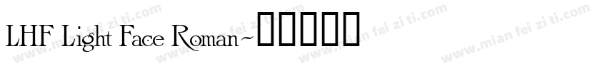 LHF Light Face Roman字体转换